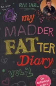 My Madder Fatter Teenage Diary. Vol. 2 by Rae Earl Paperback