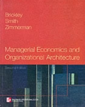 Managerial Economics and Organizational Architecture Paperback