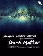 dark matter independent filmmaking in the 21st century