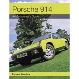 Porsche 914 : An Enthusiast's Guide