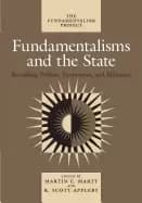 fundamentalisms and the state remaking polities economies and militance