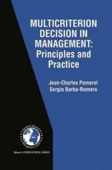 Multicriterion Decision in Management by Jean-Charles Pomerol Hardback