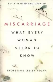 Miscarriage by Professor Lesley Regan