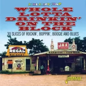 Juke Jount Jump: Whole Lotta Drinkin' On the Block: 30 Slices of Rockin', Boppin' Boogie and Blues