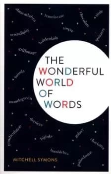 The wonderful world of words by Mitchell Symons