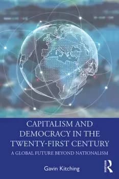 Capitalism and Democracy in the Twenty-First CenturyA Global Future Beyond Nationalism