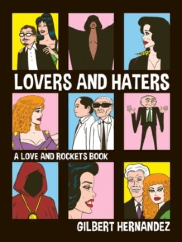 Lovers and Haters : A Love and Rockets Book Paperback / softback
