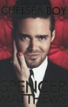Confessions of a Chelsea Boy by Spencer Matthews Hardback