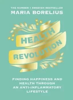 Health revolution by Maria Borelius