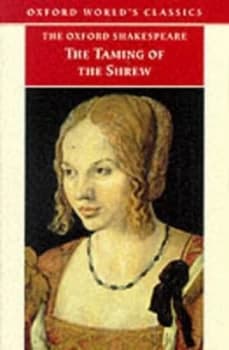 The Oxford Shakespeare the Taming of the Shrew by William Shakespeare Paperback