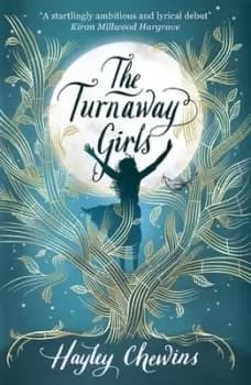 The turnaway girls by Hayley Chewins