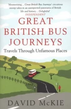 Great British Bus Journeys by David Mckie Book