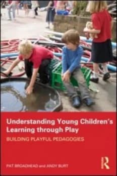 Understanding Young Childrens Learning through Play by Pat Broadhead Paperback