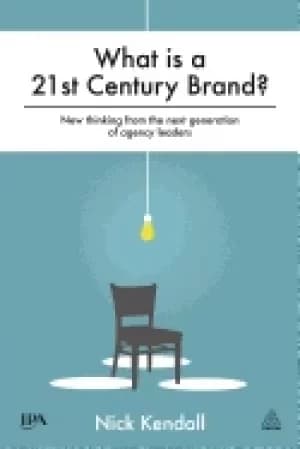 what is a 21st century brand new thinking from the next generation of agenc