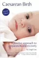 caesarean birth a positive approach to preparation and recovery