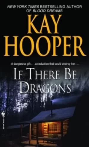 If there be dragons by Kay Hooper