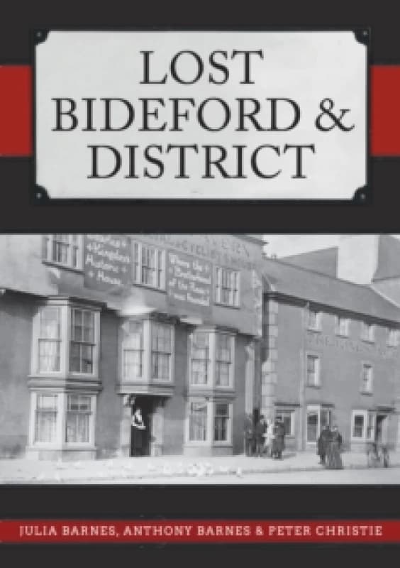 Lost Bideford & District Paperback / softback