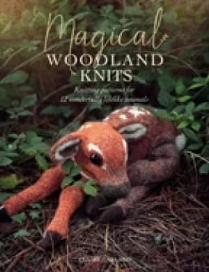 magical woodland knits knitting patterns for 12 wonderfully lifelike animal