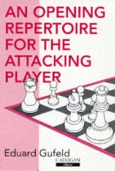 An Opening Repertoire for the Attacking Player Paperback