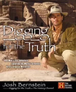 Digging for the truth by Josh Bernstein