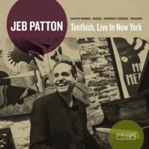 Tenthish Live in New York by Jeb Patton CD Album