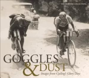 goggles and dust images from cyclings glory days
