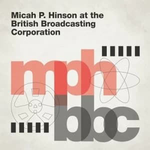 Micah P Hinson at the British Broadcasting Corporation by Micah P. Hinson CD Album