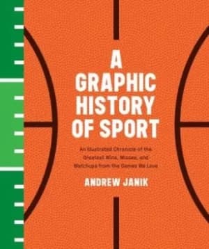 A graphic history of sport by Andrew Janik
