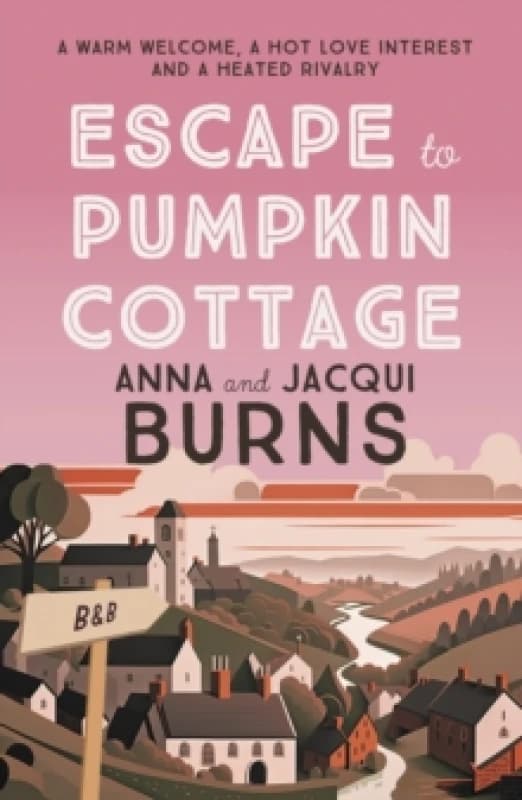 Escape to Pumpkin Cottage. Paperback. By Anna Burns, Jacqui Burns Books