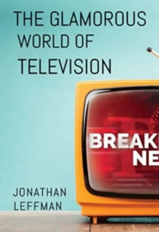 The Glamorous World of Television Paperback / softback