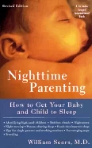 nighttime parenting how to get your baby and child to sleep