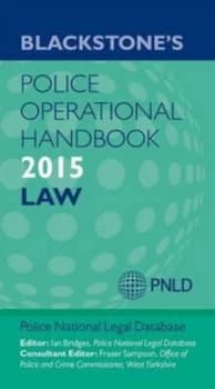 Blackstones Police Operational Handbook 2015 by Police National Legal Database Paperback