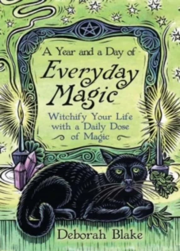 A Year and a Day of Everyday Magic. Paperback. By Deborah Blake Books