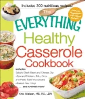 everything healthy casserole cookbook includes bubbly Black bean and cheese