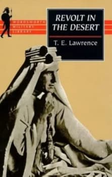Revolt in the Desert by T. E Lawrence and T. E Lawrence Paperback