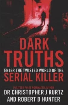 Dark Truths by Dr Christopher J Kurtz Paperback