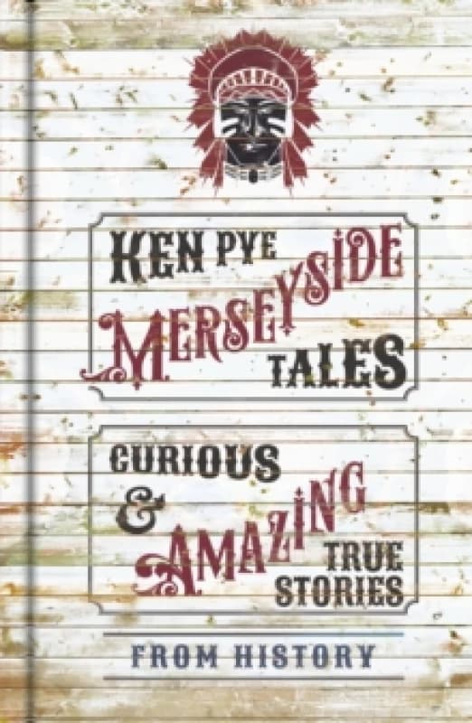 Merseyside Tales : Curious and Amazing True Stories from History Paperback / softback