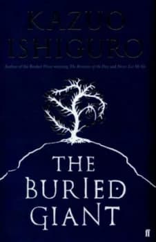 The Buried Giant by Kazuo Ishiguro Hardback