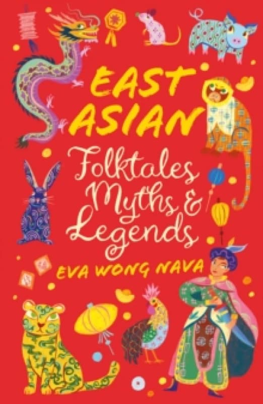 East Asian Folktales, Myths and Legends Paperback / softback
