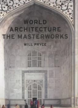 World Architecture by Will Pryce Hardback