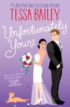 Unfortunately Yours UK - Tessa Bailey - Paperback - Used