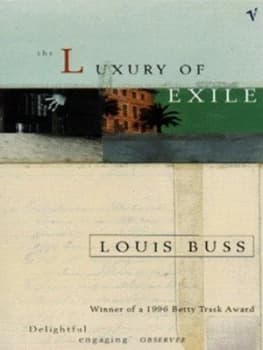 The Luxury of Exile by Louis Buss Paperback