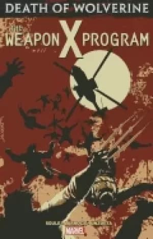 death of wolverine the weapon x program
