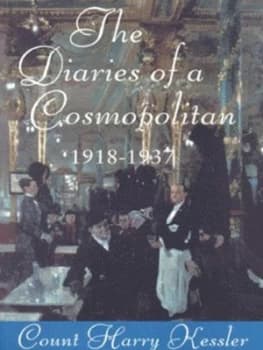 The Diaries of a Cosmopolitan 1918-1937 by Count Harry Kessler Paperback