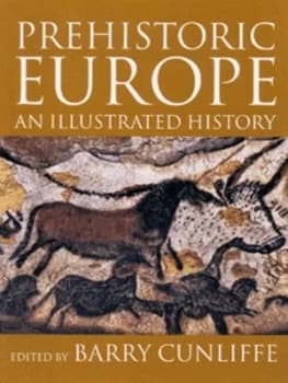 Prehistoric Europe by Barry W Cunliffe Book