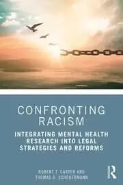 Confronting Racism Integrating Mental Health Research into Legal Strategies and Reforms