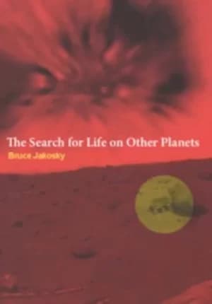 The search for life on other planets by Bruce M Jakosky