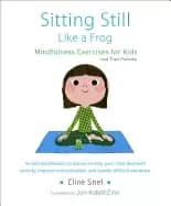 sitting still like a frog mindfulness exercises for kids