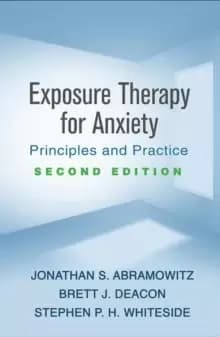 Exposure Therapy for Anxiety : Principles and Practice