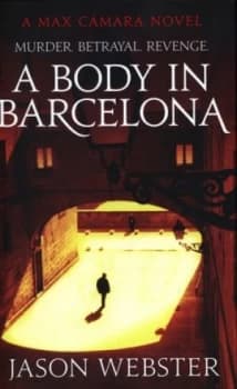 A Body in Barcelona by Jason Webster Hardback